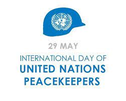 संयुक्त राष्ट्र शांति सैनिकों का अंतर्राष्ट्रीय दिवस 29 मई को मनाया गया