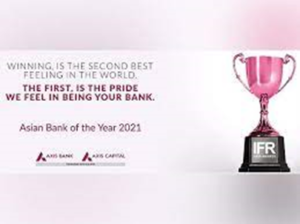 एक्सिस बैंक ने IFR एशिया 2021 एशियन बैंक ऑफ द ईयर अवार्ड जीता