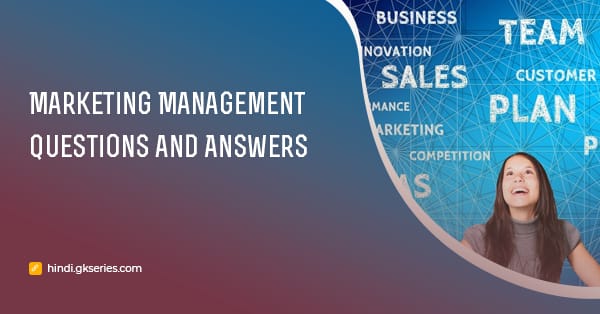 विपणन प्रबंधन (Marketing Management) महत्वपूर्ण प्रश्न और उत्तर