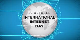 अंतर्राष्ट्रीय इंटरनेट दिवस 29 अक्टूबर को मनाया जाता है