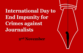 पत्रकारों के खिलाफ अपराधों के लिए दण्ड से मुक्ति के लिए अंतर्राष्ट्रीय दिवस: 2 नवंबर