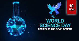 शांति और विकास के लिए विश्व विज्ञान दिवस 10 नवंबर को मनाया गया
